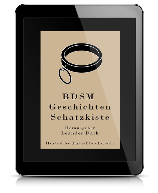 Bdsm Geschichten Schatzkiste Zulu Ebooks