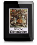 Irische Elfenmärchen 