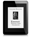Einstein - Einblicke in seine Gedankenwelt