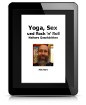 Yoga, Sex und Rock´n´Roll